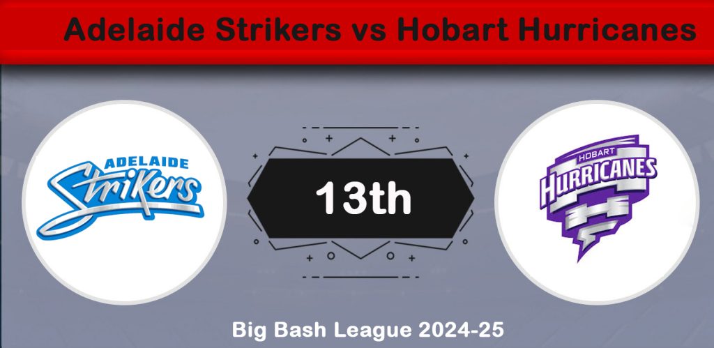 Adelaide Strikers vs Hobart Hurricanes