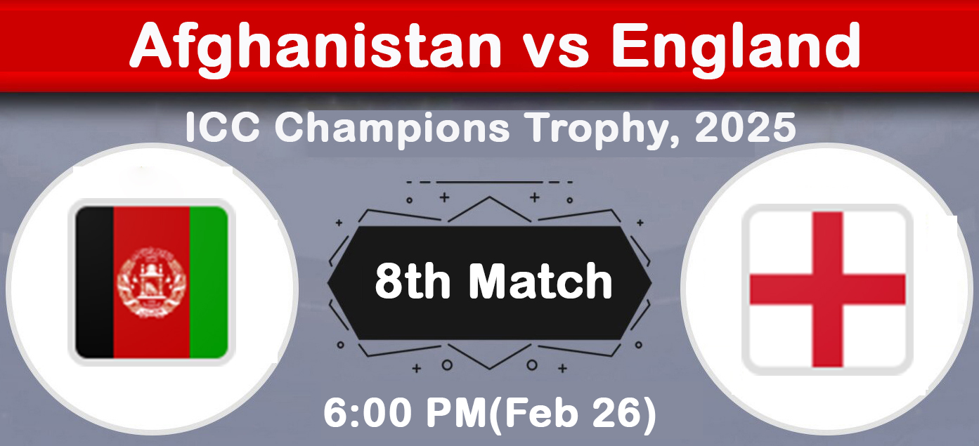 Afghanistan vs England Match Preview & Prediction – ICC Champions Trophy, 2025