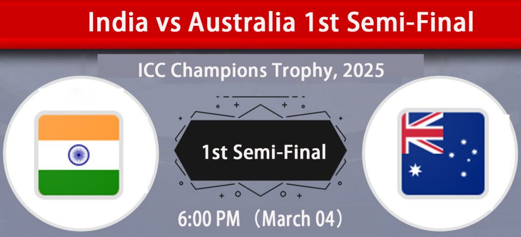 India vs Australia 1st Semi-Final