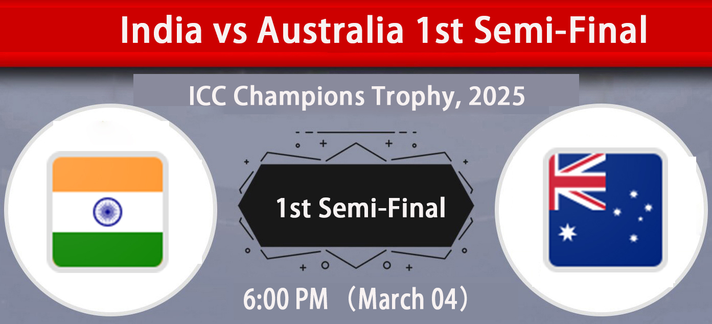 India vs Australia 1st Semi-Final Preview & Prediction ICC 2025